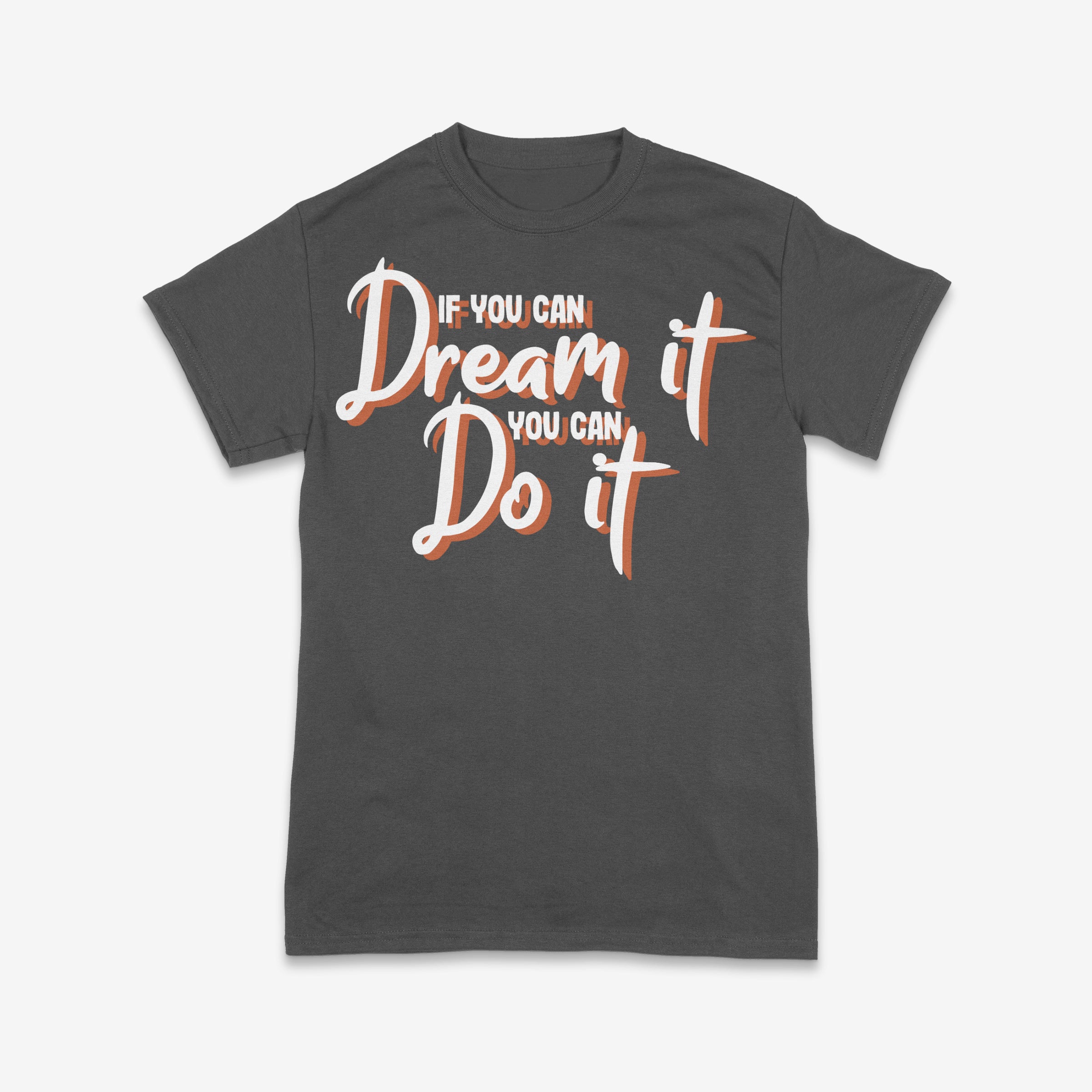Dream It, Do It