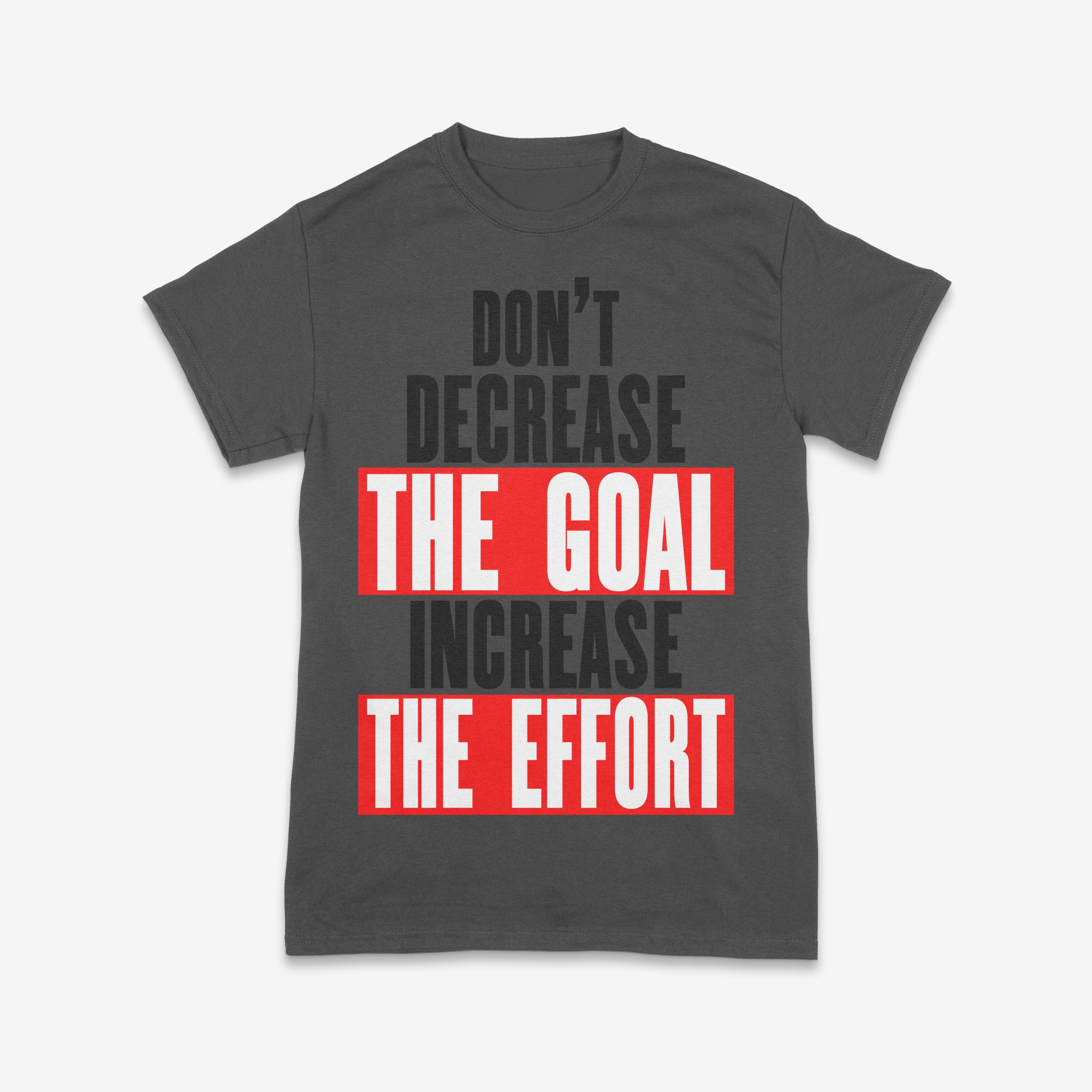 The Goal is Nothing Without the Effort