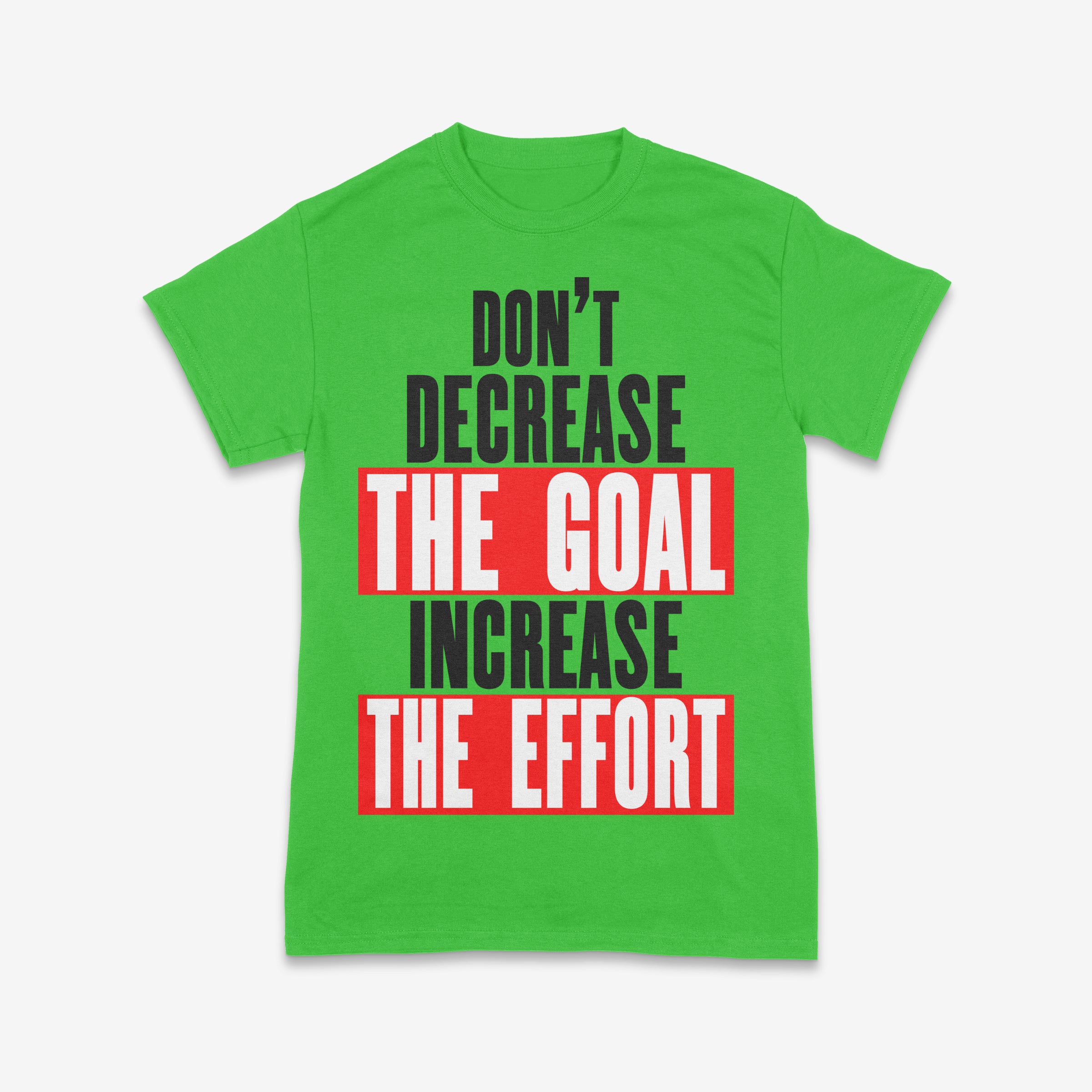 The Goal is Nothing Without the Effort