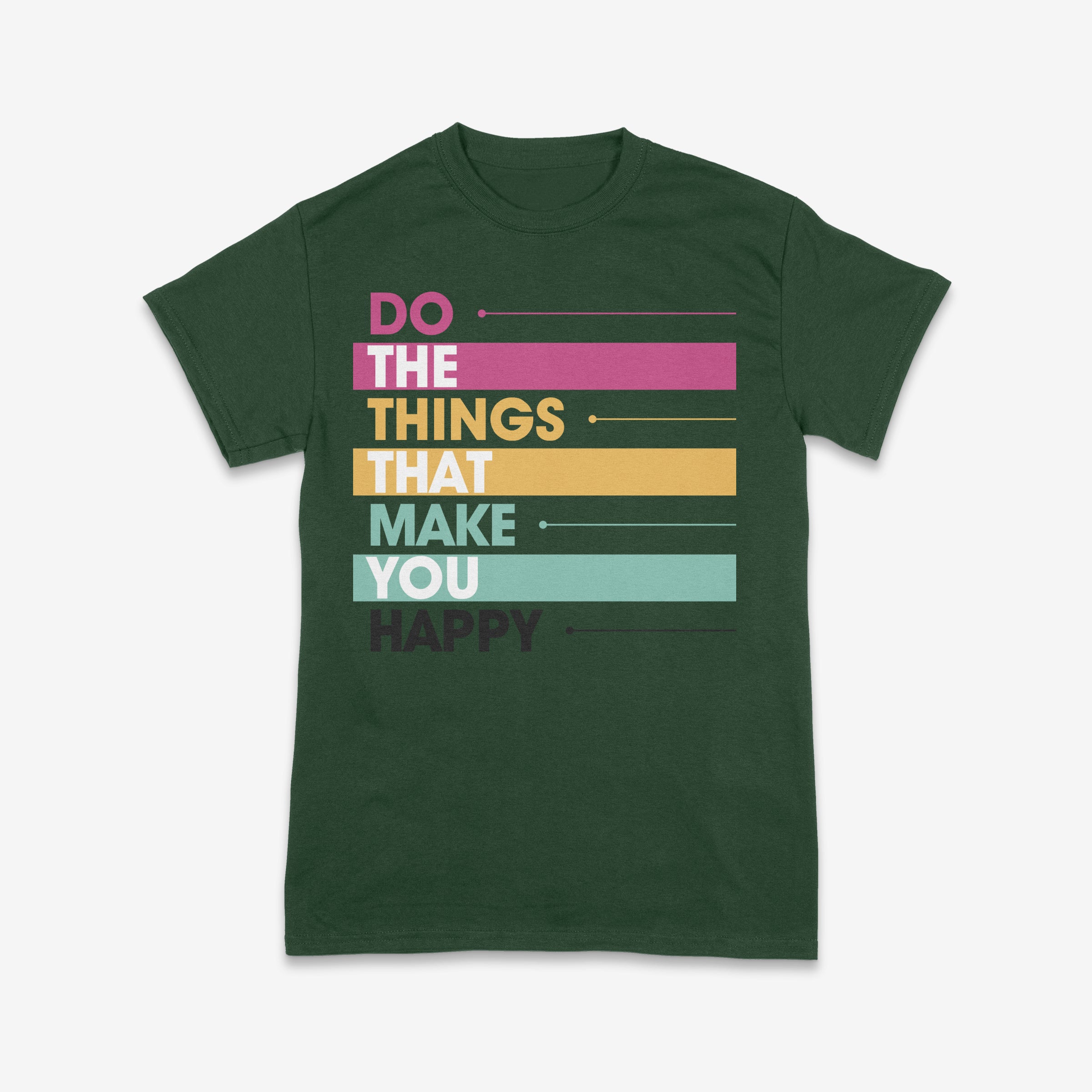 Do the Things That Make You Happy