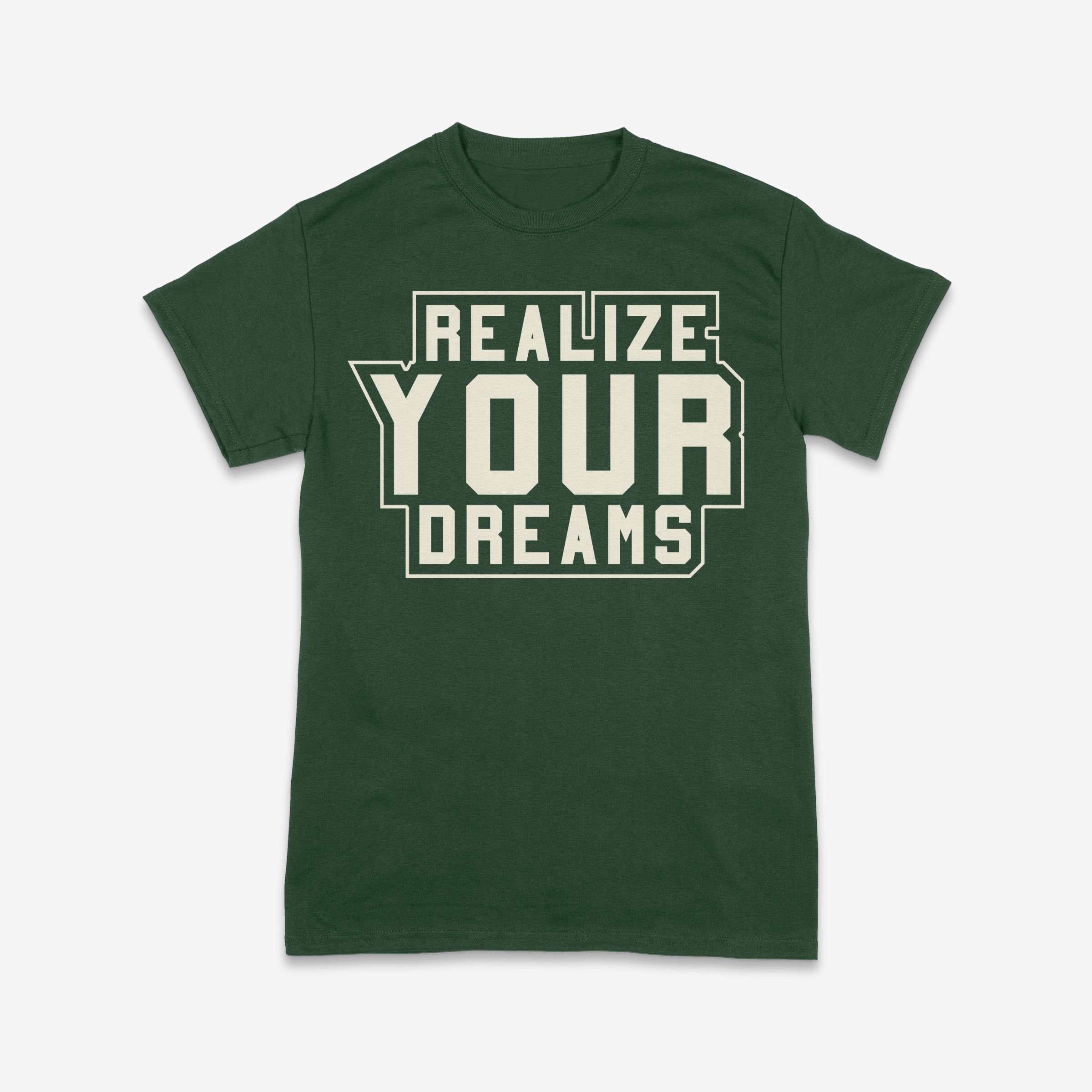 Realize Your Dreams Motivational T-Shirt