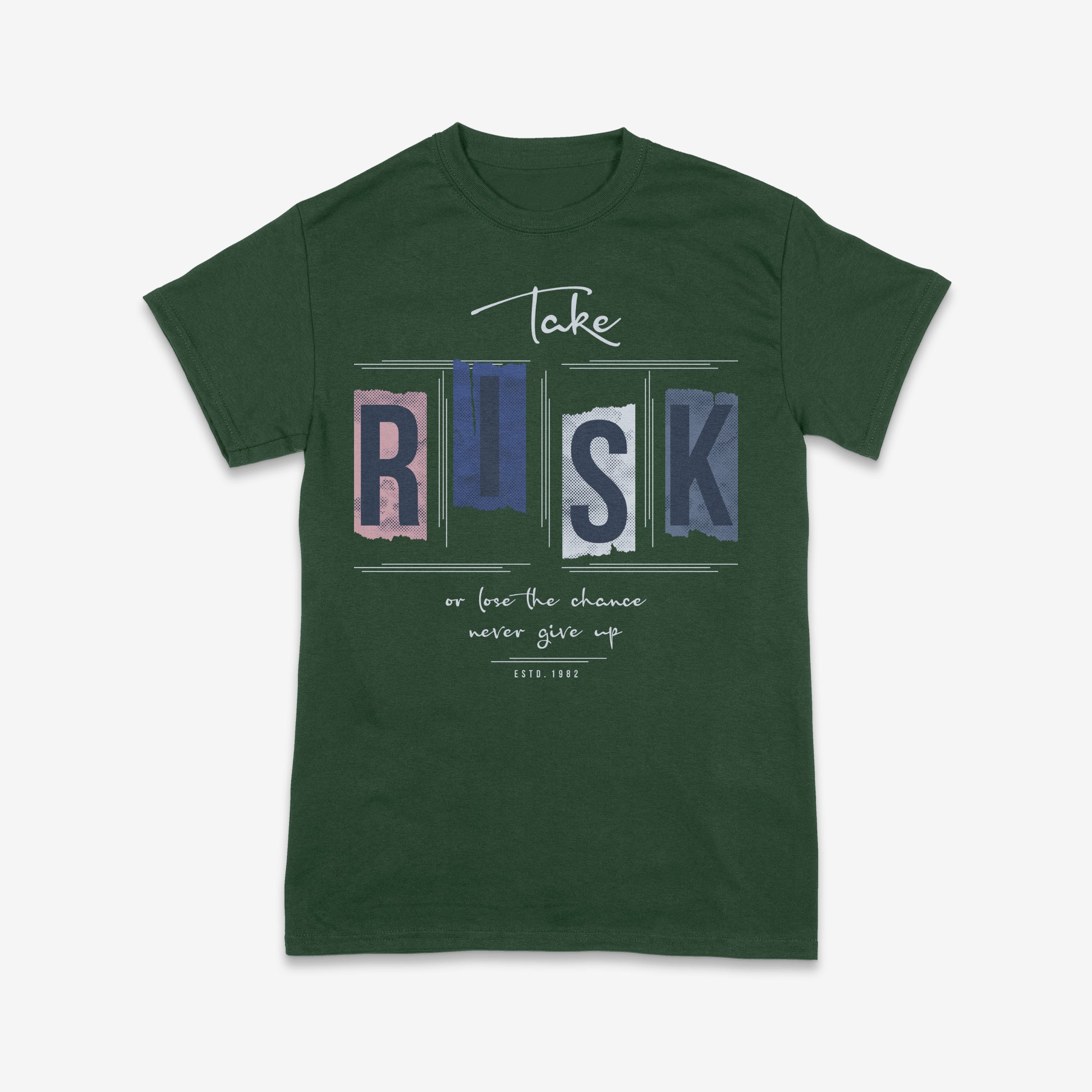 Take Risk – Never Give Up Tee