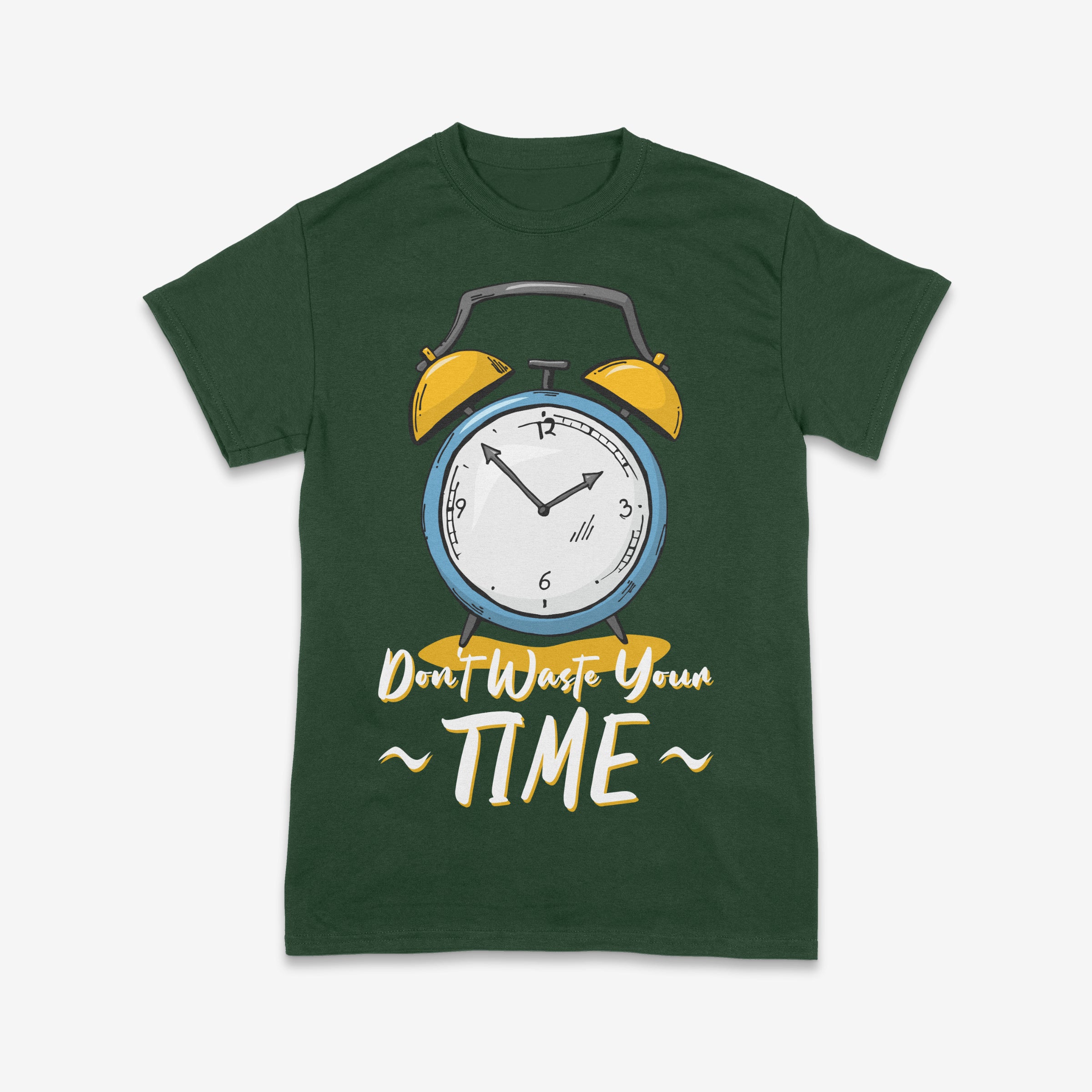 Don’t Waste Your Time