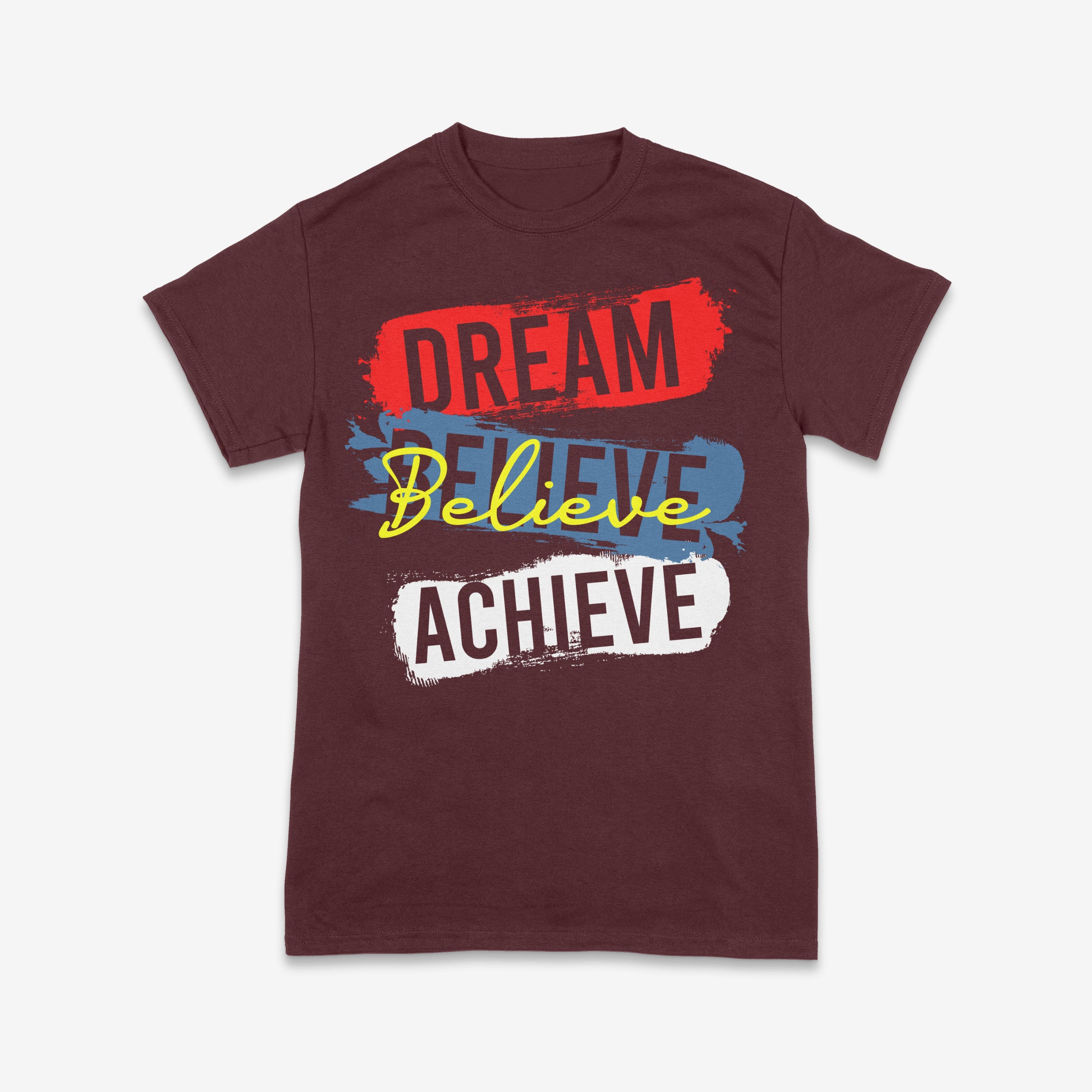 Dream, Believe, Achieve