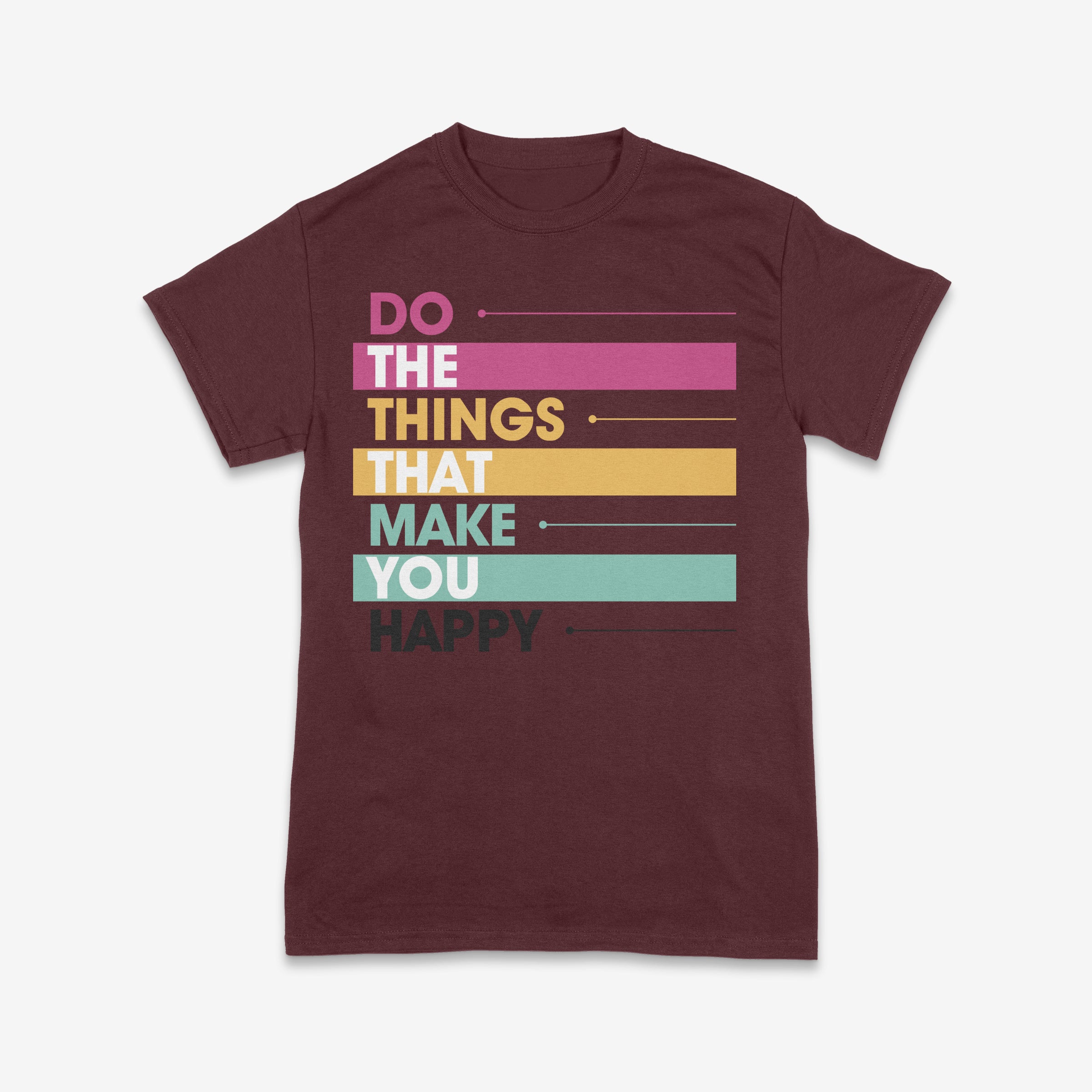 Do the Things That Make You Happy