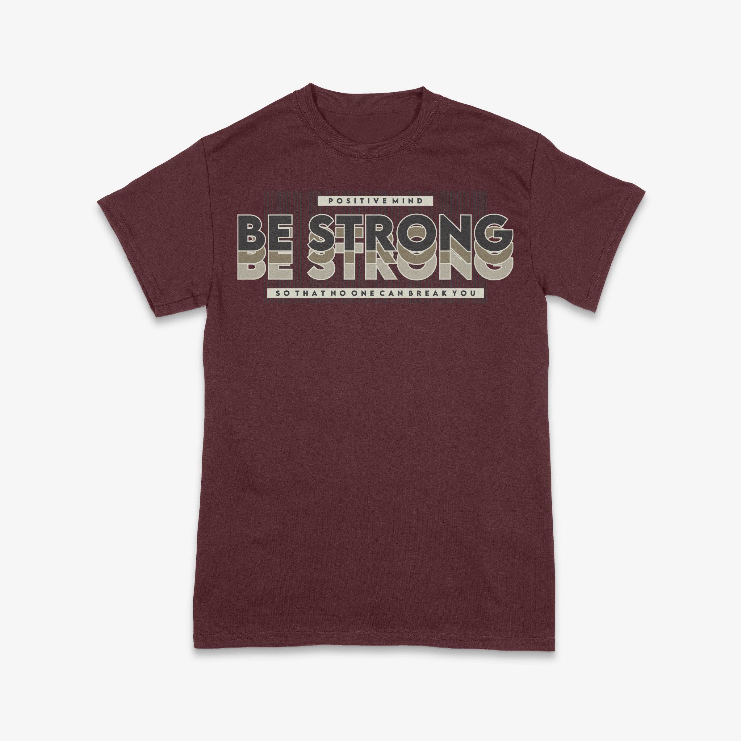 Be Strong – Positive Mindset