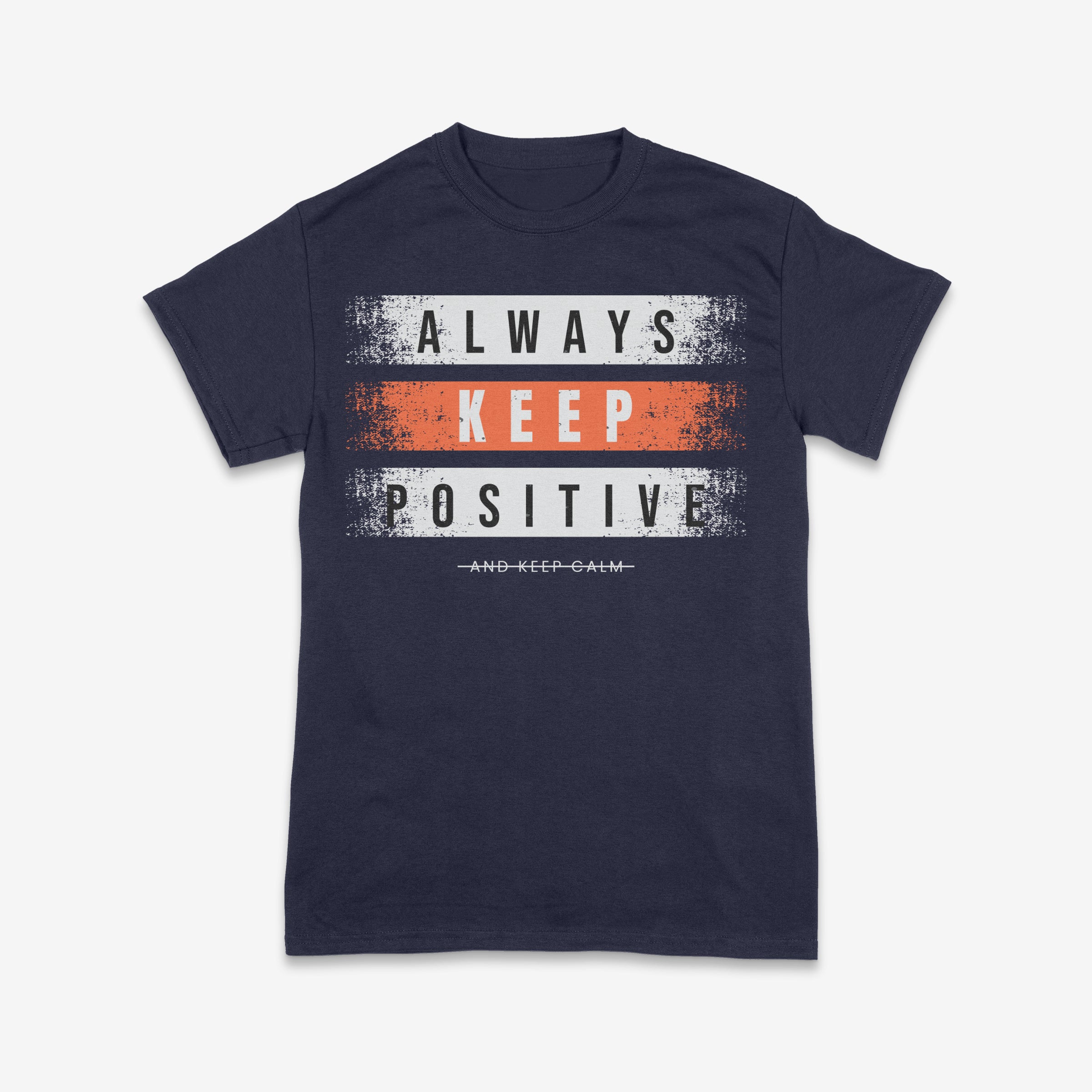 Always Keep Positive T-Shirt