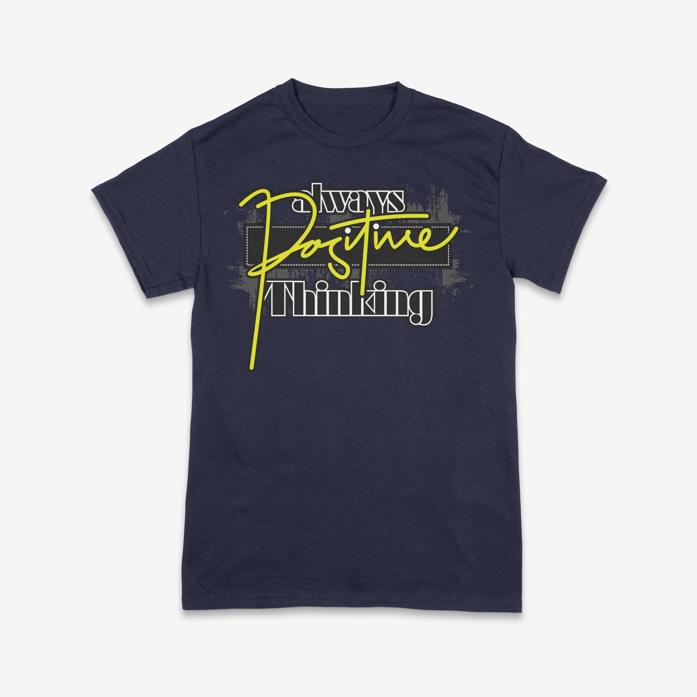 Always Positive Thinking T-Shirt Design