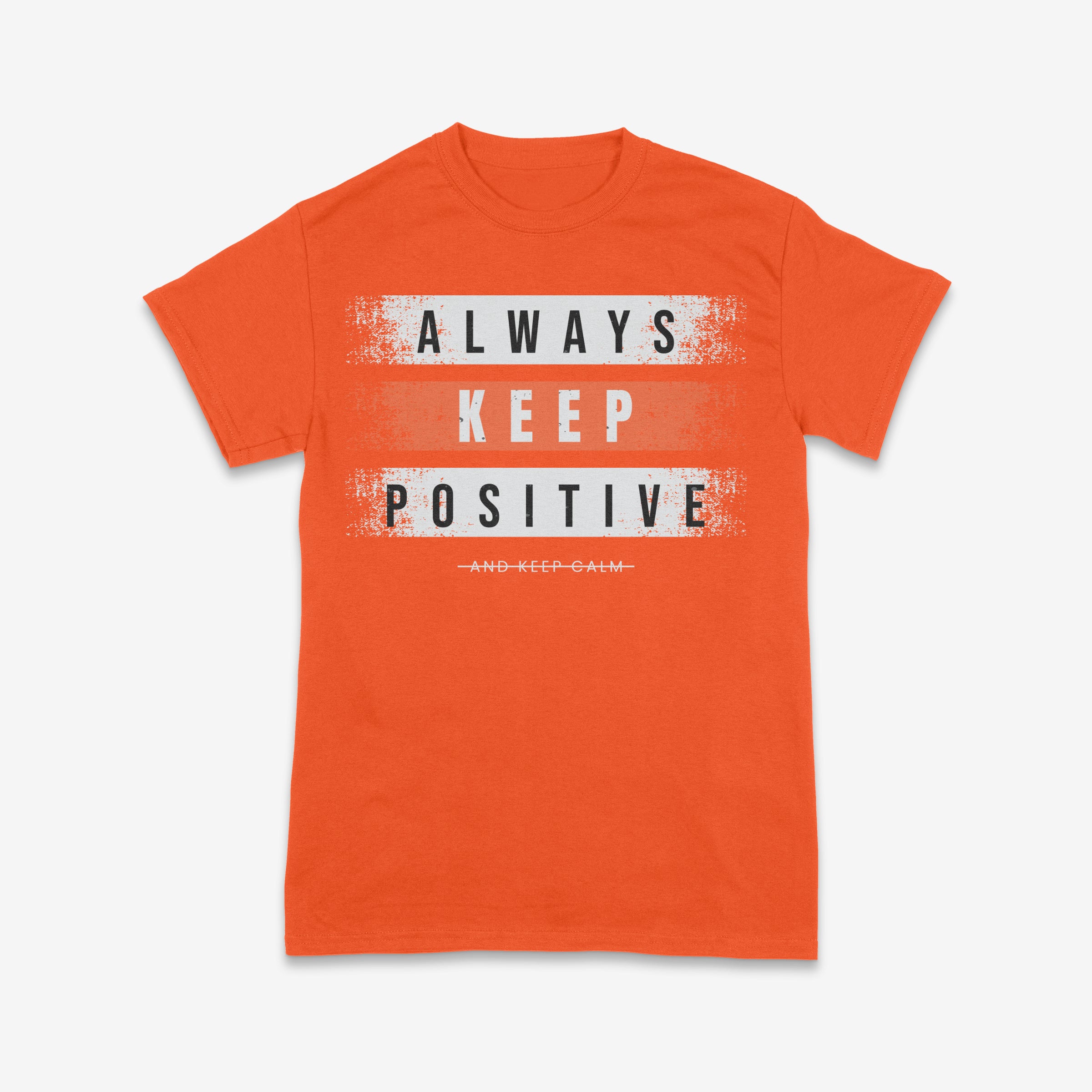 Always Keep Positive T-Shirt