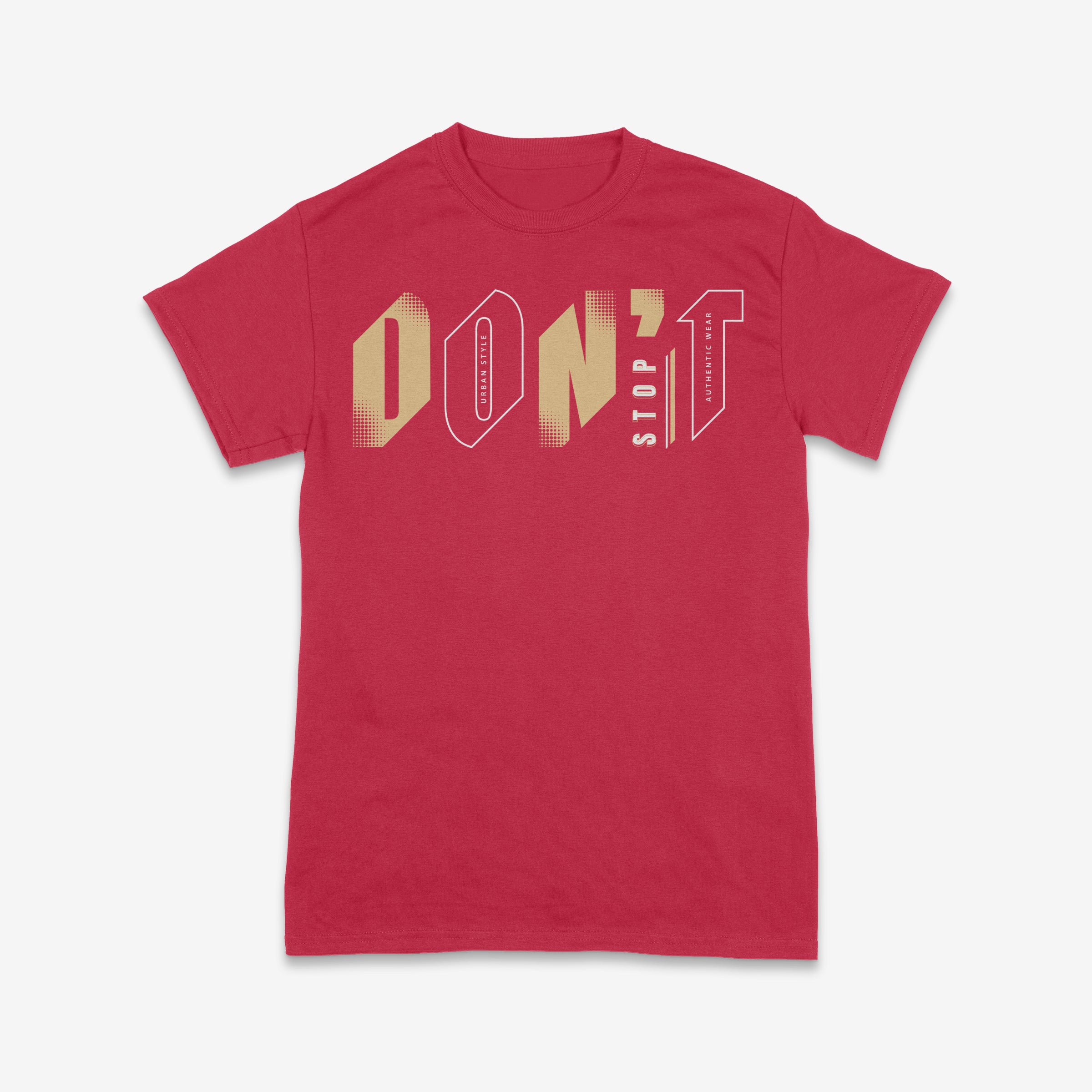 Don’t Stop – Bold Urban Style T-Shirt