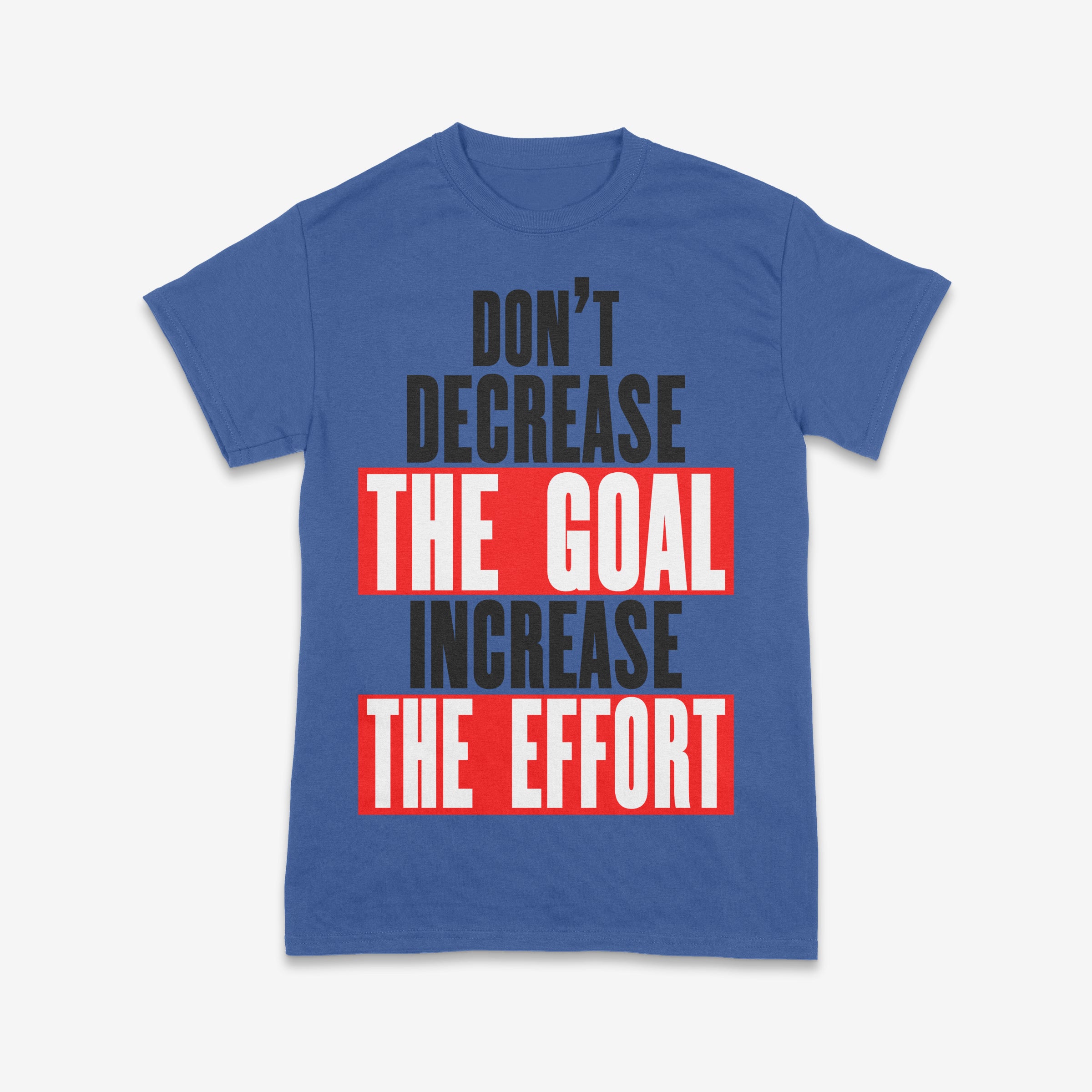 The Goal is Nothing Without the Effort