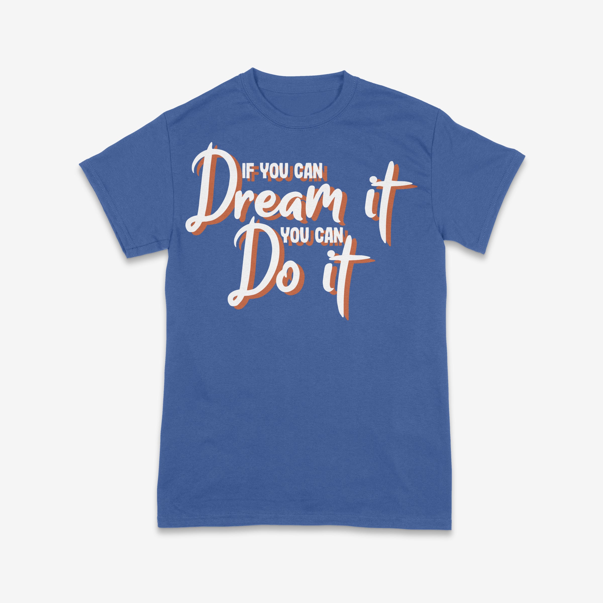 Dream It, Do It