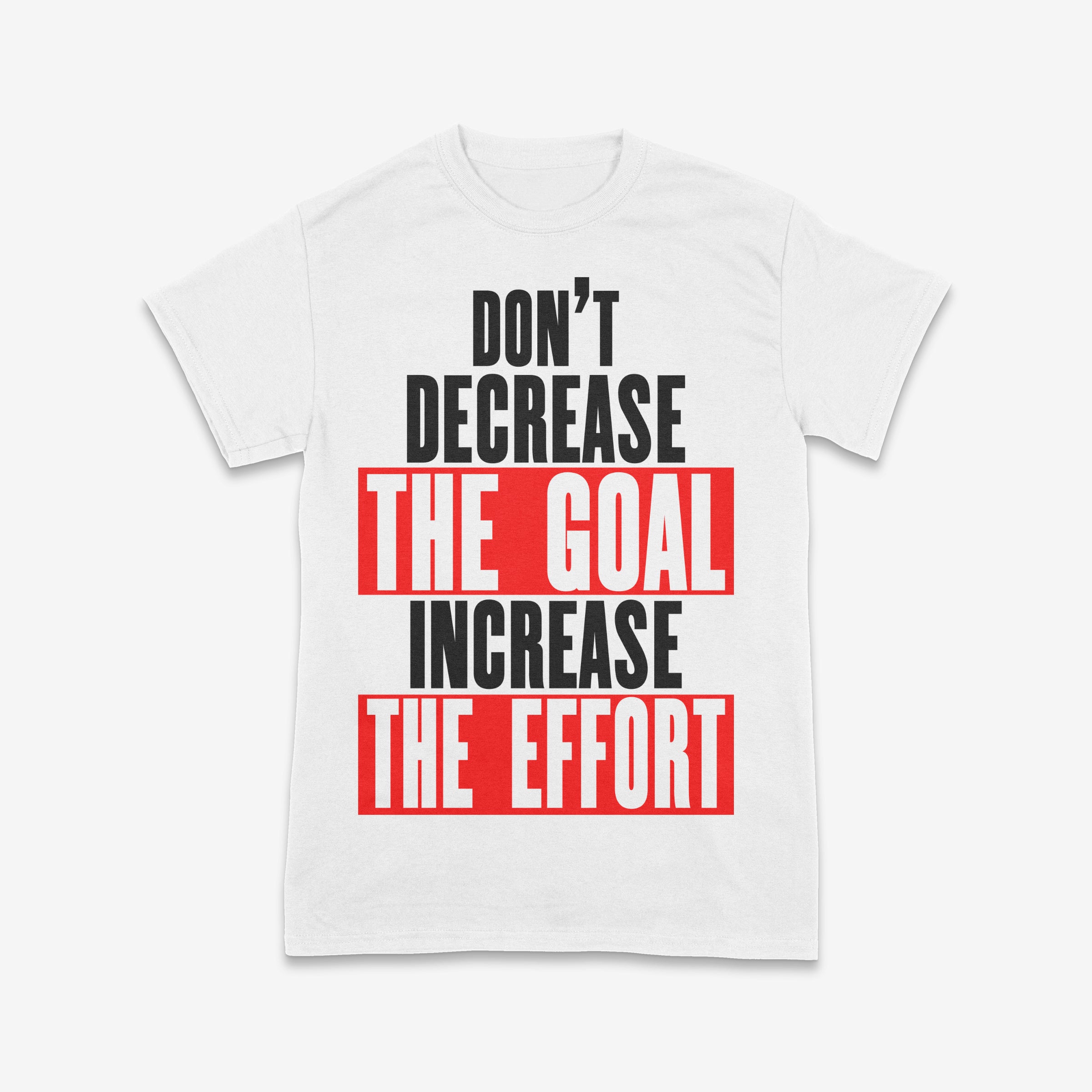 The Goal is Nothing Without the Effort