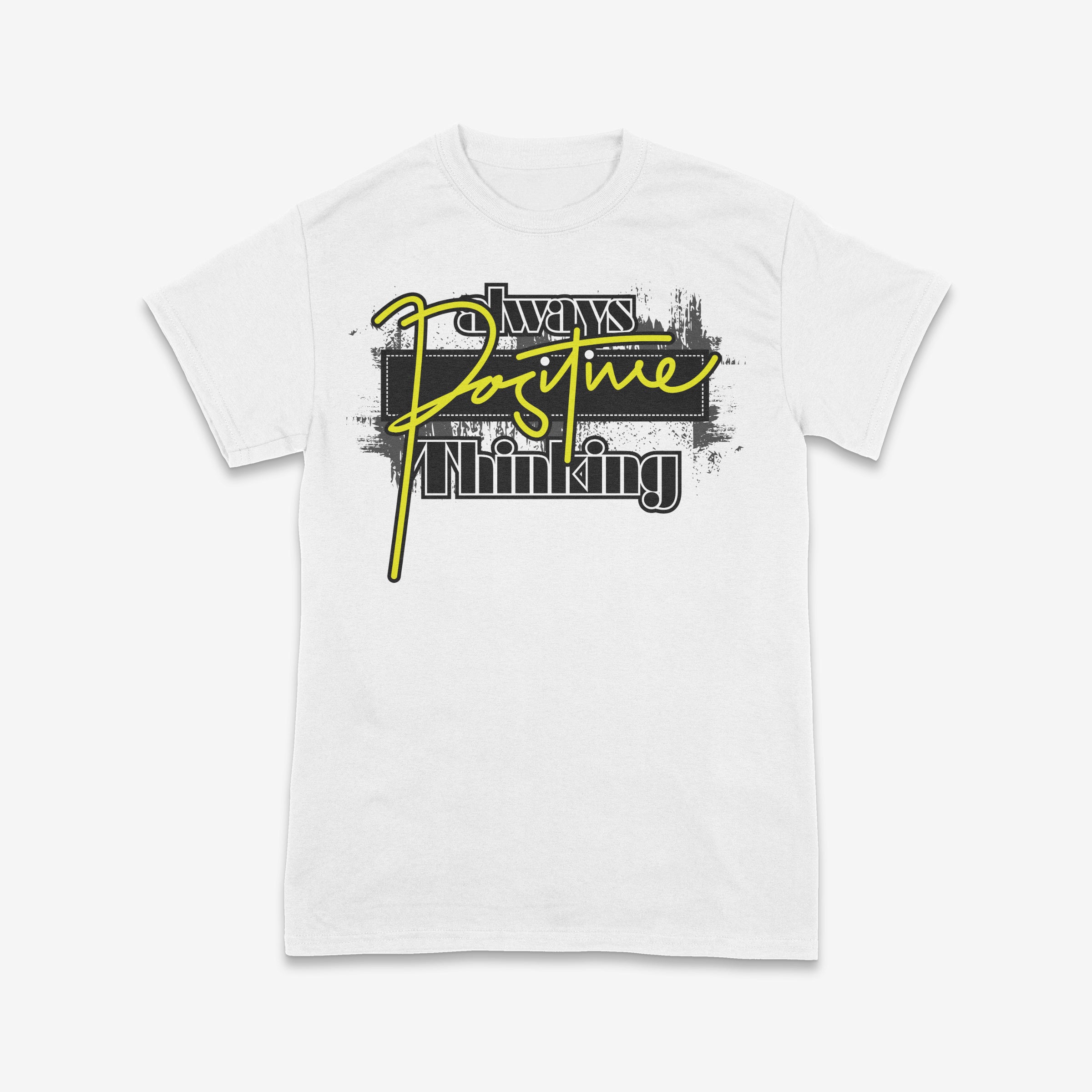 Always Positive Thinking T-Shirt Design