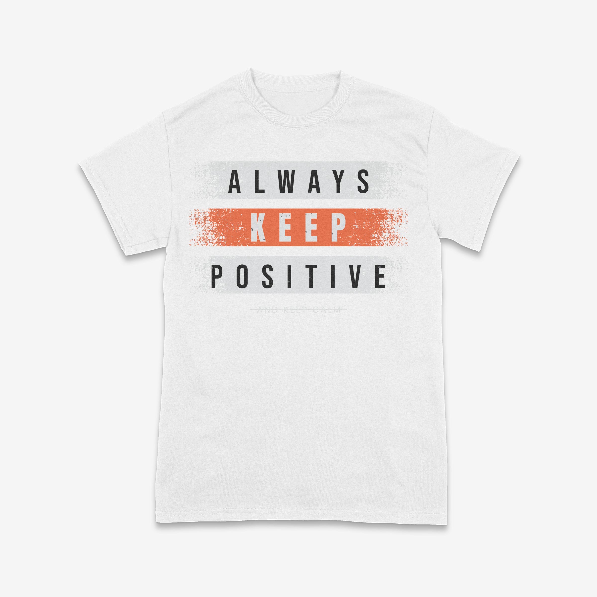 Always Keep Positive T-Shirt